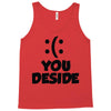 you deside Tank Top