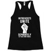 introverts unite separately in your own homes Racerback Tank