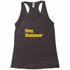 hey summer Racerback Tank