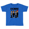 dobre twins dobre brother Toddler T-shirt