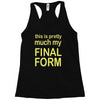 final form Racerback Tank