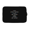 They Don't That We Know They Know We Know Laptop sleeve