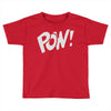 pow ! Toddler T-shirt