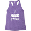I Need Wi-Fi Racerback Tank
