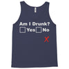 am i drunk Tank Top