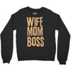 wife mom boss Crewneck Sweatshirt