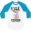 My Dad is Stronger Than Yours 3/4 Sleeve Shirt