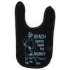 baech better have my money Baby Bibs