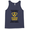 I'm Raising A Child With Childhood Cancer What's Your Super Power Tank Top