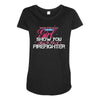 Move Over Boys Let This Girl Show You How To Be A Firefighter Maternity Scoop Neck T-shirt