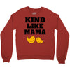 Kind As A Mother Crewneck Sweatshirt