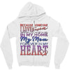 my mom is in heaven forever Zipper Hoodie