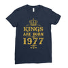 kings are born in 1977 Ladies Fitted T-Shirt