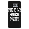 My First Protest T-Shirt Samsung Galaxy S7