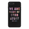 We Are Made of Star Stuff iPhone 7 Plus Case