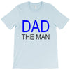 dad the man T-Shirt