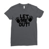 let me out (2) Ladies Fitted T-Shirt