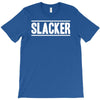 slacker T-Shirt