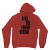 still the enemy within Unisex Hoodie