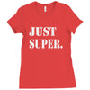 just super Ladies Fitted T-Shirt