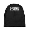 all i care about is cycling and maybe 3 people and food Baby Beanies