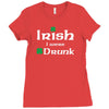Irish I Were Drunk Ladies Fitted T-Shirt