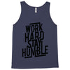 Work Hard, Stay Humble Tank Top