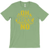 oh hell no T-Shirt