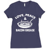love peace and bacon grease Ladies Fitted T-Shirt