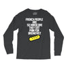 french people are so hard they eat pain for breakfast Long Sleeve Shirts