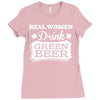 real women drink green beer Ladies Fitted T-Shirt