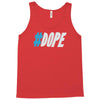 dope Tank Top