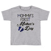 mommys first mothers day Toddler T-shirt
