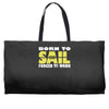 born to sail forced to work Weekender Totes