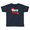 banter claus funny Toddler T-shirt