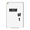 mom of 1 iPad Mini 4