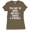 you can't be broke and ugly Ladies Fitted T-Shirt