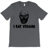i eat vegans T-Shirt
