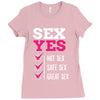 SEX YES HOT SEX SAFE SEX GREAT SEX Ladies Fitted T-Shirt