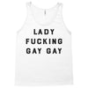 Lady Fucking Gay Gay Tank Top