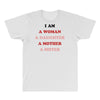 i Am A Woman A Daughter A Mother A Sister All Over Men's T-shirt