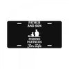 Father and Son Fishing Partners For Life License Plate