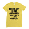 February Girls Are Sunshine Mixed With A Little Hurricane Ladies Fitted T-Shirt