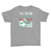 the ocean is calling Youth Tee