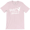 ballet like a sport only harder T-Shirt