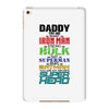 daddy you are my favorite superhero iPad Mini 4