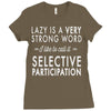 lazy is a very strong word Ladies Fitted T-Shirt