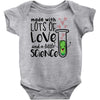 Made With Lots Of Love And a Little Science Baby Bodysuit