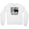 you can't love animals and eat them too! Crewneck Sweatshirt