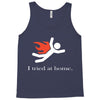 i tred at home Tank Top